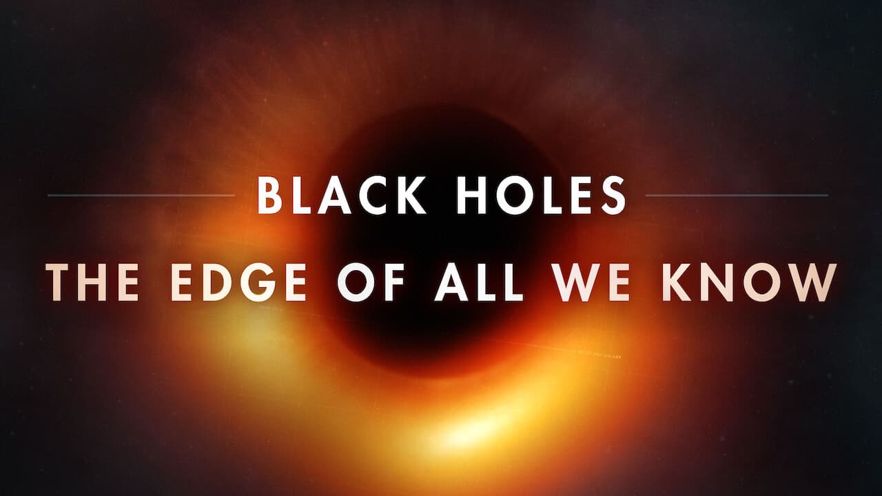 Black Holes: The Edge of All We Know still 5